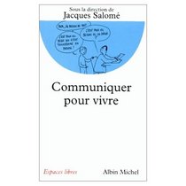 Communiquer pour vivre