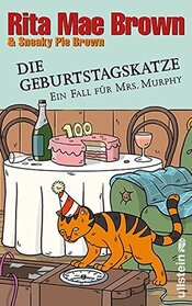 Die Geburtstagskatze Ein Fall fur Mrs. Murphy (Cat of the Century) (Mrs. Murphy, Bk 18) (German Edition)
