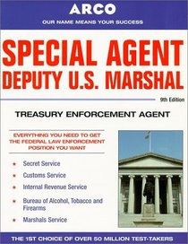Special Agent Deputy U.S. Marshal: Treasury Enforcement Agent (Special Agent, Us Deputy Marshall, Treasury Enforcement Agent, 9th ed)
