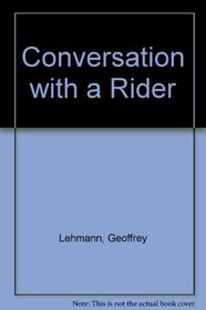 Conversation with a rider