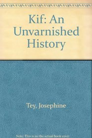 Kif: An Unvarnished History