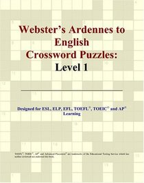 Webster's Ardennes to English Crossword Puzzles: Level 1