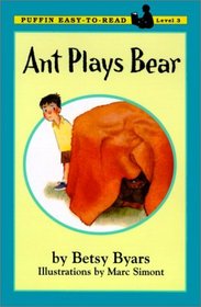 Ant Plays Bear (Easy-To-Read: Level 3)