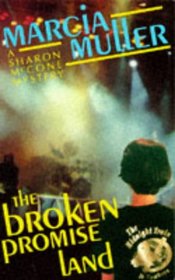 THE BROKEN PROMISE LAND (A SHARON MCCONE MYSTERY)