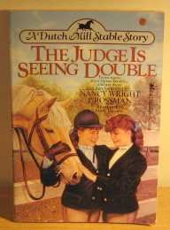 The Judge Is Seeing Double (Dutch Mill Stable Story)