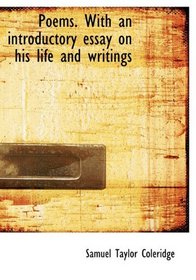 Poems. With an introductory essay on his life and writings