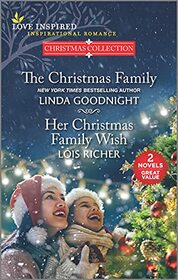 The Christmas Family and Her Christmas Family Wish (Love Inspired Christmas Collection)