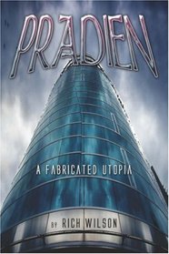 Pradien: A Fabricated Utopia