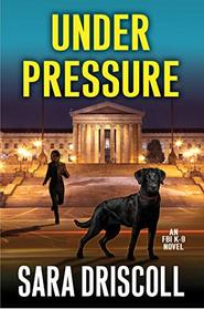 Under Pressure (F.B.I. K-9, Bk 6)