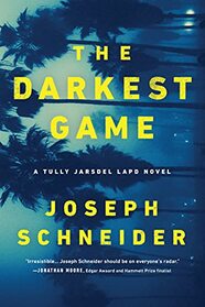 The Darkest Game (LAPD Detective Tully Jarsdel, Bk 3)