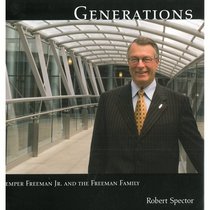 Generations: Kemper Freeman, JR. and the Freeman Family