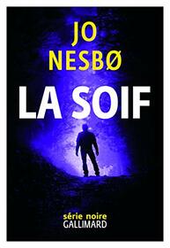 La Soif (The Thirst) (Harry Hole, Bk 11) (French Edition)