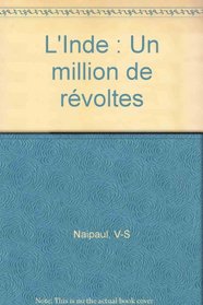 L'Inde : Un million de rvoltes (French Translation of India: A Million Mutinies Now)