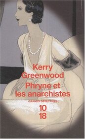 Phryne et les anarchistes (Death at Victoria Dock) (Phryne Fisher, Bk 4) (French Edition)