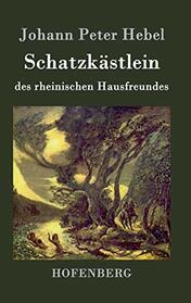 Schatzkstlein des rheinischen Hausfreundes (German Edition)