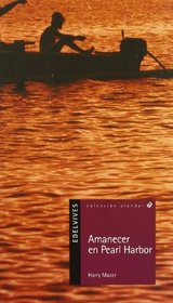 Amanecer en Pearl Harbor/ Dawn at Pearl Harbor (Alandar) (Spanish Edition)