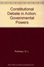 Constitutional Debate in Action: Governmental Powers