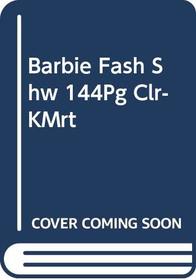 Barbie Fash Shw 144Pg Clr-KMrt