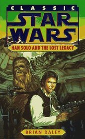 Han Solo and the Lost Legacy (Classic Star Wars)