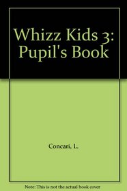 Whizz Kids 3: Pupil's Book (Whizz Kids)