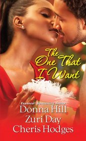 The One That I Want: A Promise for the Holiday / A Sexy Christmas Carol / Christmas Surprise