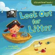 Look Out for Litter (Cloverleaf Books - Planet Protectors)
