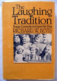 The Laughing Tradition: Stage Comedy in Garrick's Day