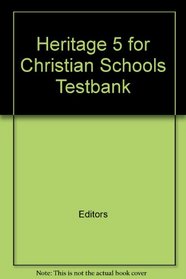 Heritage Studies for Christian Schools 5, Test Bank (Bob Jones University)