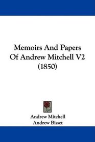 Memoirs And Papers Of Andrew Mitchell V2 (1850)