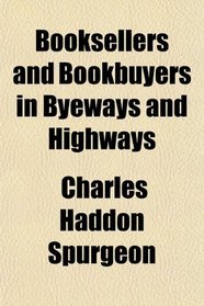 Booksellers and Bookbuyers in Byeways and Highways