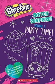 Sketch Surprise! Volume 2: Party Time! (Shopkins) (Shopkins: Shoppies)