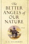 The Better Angels of Our Nature: A Novel