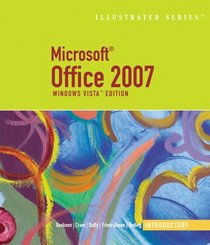 Microsoft Office 2007-Illustrated Introductory, Windows Vista Edition