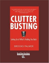 Clutter Busting (EasyRead Large Bold Edition): Letting Go of Whats Holding You Back