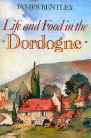 Life & Food in the Dordogne (New Amsterdam)