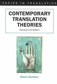 Contemporary Translation Theories (Topics in Translation, 21)
