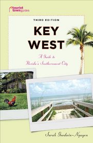 Key West: A Guide to Florida's Southernmost City (Tourist Town Guides)