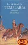 La Venganza templaria/ The Calm Revenge (Spanish Edition)
