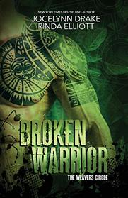 Broken Warrior (Weavers Circle, Bk 1)