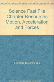 Science Fast File Chapter Resources Motion, Acceleration and Forces