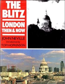 The Blitz: London Then & Now