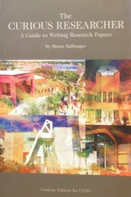 The Curious Researcher - A Guide to Writing Research Papers