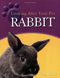 Rabbit (Looking After Your Pet)