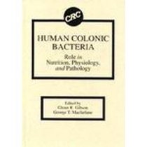 Human Colonic Bacteria: Role in Nutrition, Physiology, and Pathology