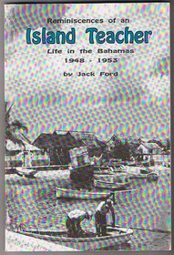 Reminiscences of an Island Teacher: Life in The Bahamas, 1948-1953