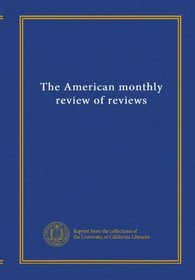 The American monthly review of reviews