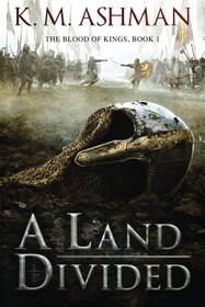 A Land Divided (The Blood of Kings)