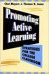 Promoting Active Learning : Strategies for the College Classroom (Jossey Bass Higher and Adult Education Series)