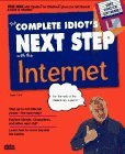 The Complete Idiot's Next Step With the Internet