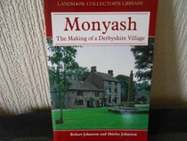 Monyash - The Making of a Derbyshire Village